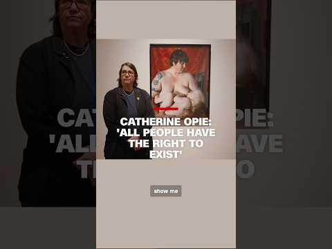 Catherine Opie: ‘All people have a right to exist’