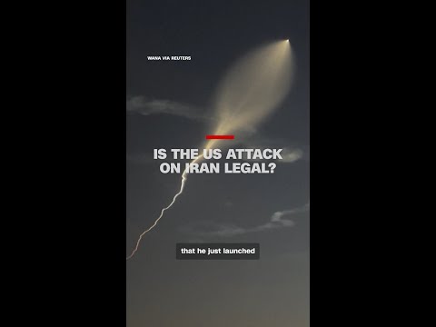 Is the US attack on Iran legal?