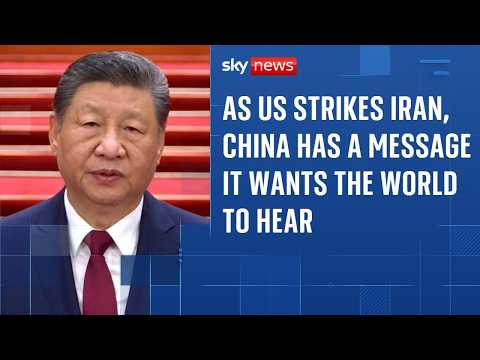 As US strikes Iran, China has a message it wants the world to hear