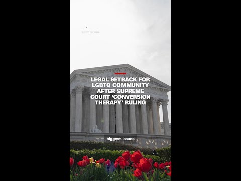 Legal setback for LGBTQ community after Supreme Court ‘conversion therapy’ ruling