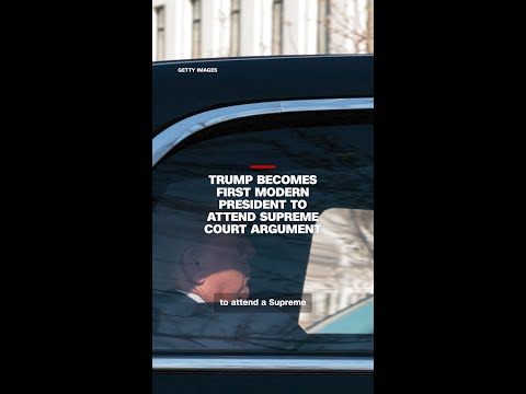 Trump becomes first modern president to attend Supreme Court argument