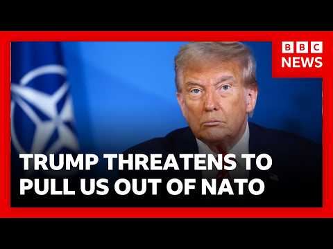 Iran War: Trump threatens to pull US out of NATO over lack of support from allies | BBC News