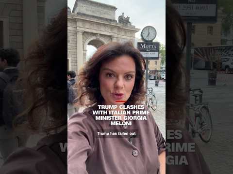 Trump clashes with Italian Prime Minister Giorgia Meloni