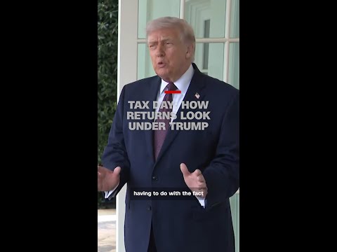 Tax Day: How returns look under Trump