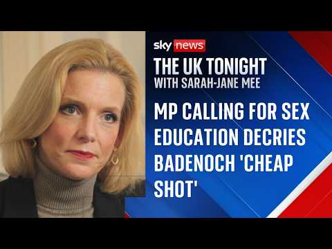 MP calling for better sex education decries Badenoch ‘cheap shot’