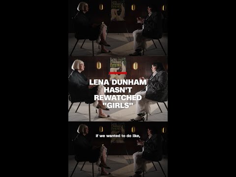 Lena Dunham has never rewatched ‘Girls,’ but do go ahead