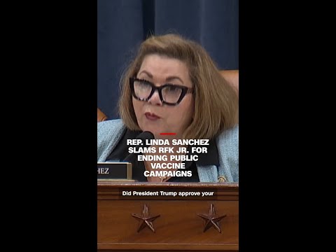 Rep. Linda Sanchez slams RFK Jr. for ending public vaccine campaigns