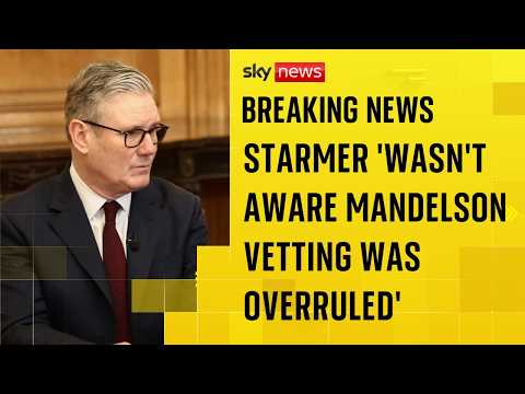 PM ‘not aware’ Foreign Office overruled Mandelson vetting decision ‘until this week’