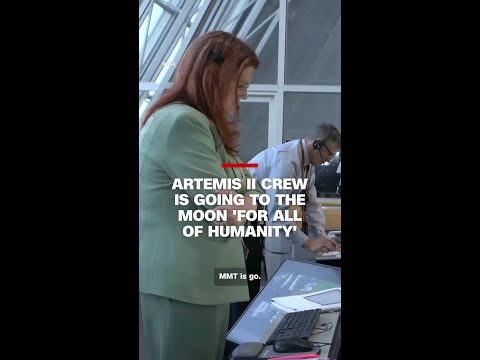 Artemis II crew is going to the moon ‘for all of humanity’
