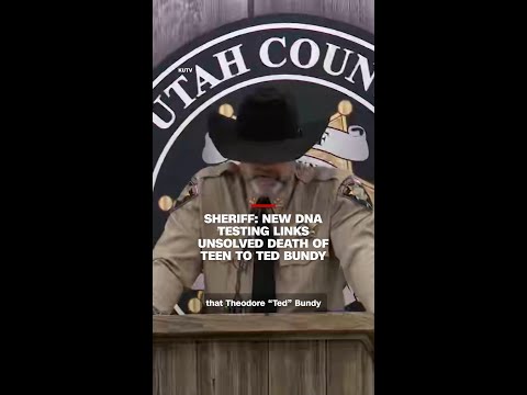 Sheriff: New DNA testing links unsolved death of teen to Ted Bundy