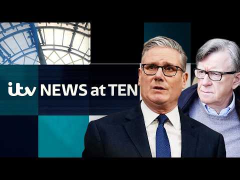 Watch ITV News at Ten LIVE – Starmer facing calls to resign after Mandelson vetting details revealed