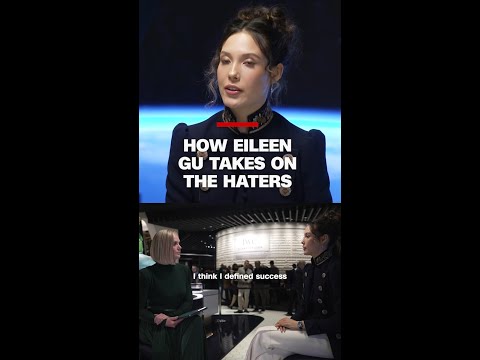 How Eileen Gu takes on the haters