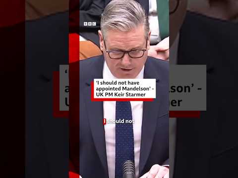 ‘I should not have appointed Mandelson’, says UK PM Keir Starmer. #UK #BBCNews