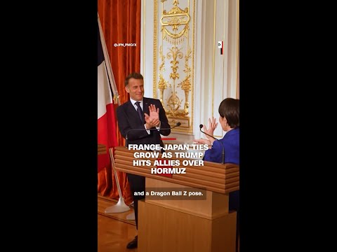France-Japan ties grow as Trump hits allies over Hormuz