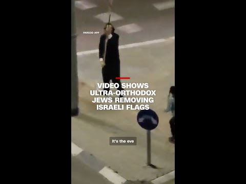Video shows ultra-Orthodox Jews removing Israeli flags