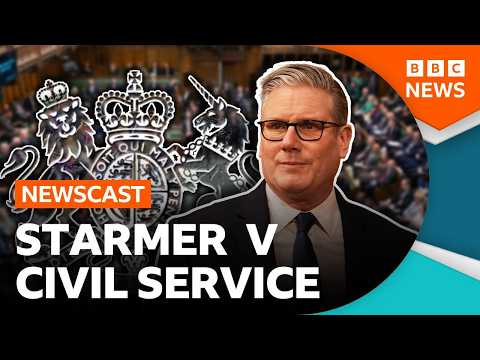 Is UK Prime Minister Keir Starmer’s relationship with the civil service broken? | BBC Newscast