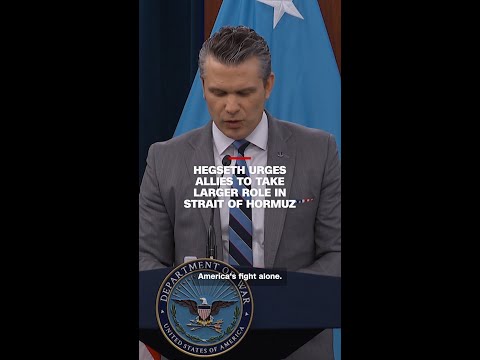 Hegseth urges allies to take larger role in Strait of Hormuz