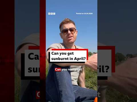 Can you get sunburnt in April? #Sunburn #BBCWeather #BBCNews