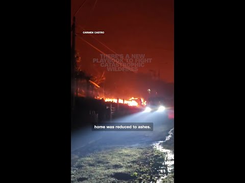 There’s a new playbook to fight catastrophic wildfires