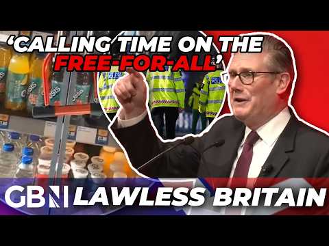 ‘Key to changing Britain’ | Keir Starmer on ‘free-for-all’ theft and ‘disgraceful’ lawless Britain
