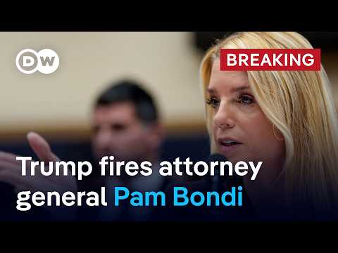 US President Trump replaces attorney general Pam Bondi with her deputy Todd Blanche | DW News