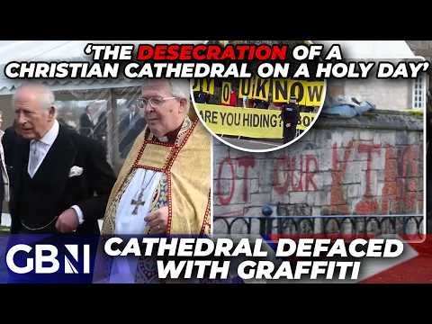OUTRAGE as anti-Monarchy protesters DEFACE Cathedral with red graffiti on holy day