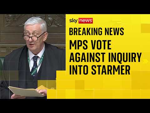 MPs vote against inquiry into whether Starmer misled parliament over Mandelson appointment