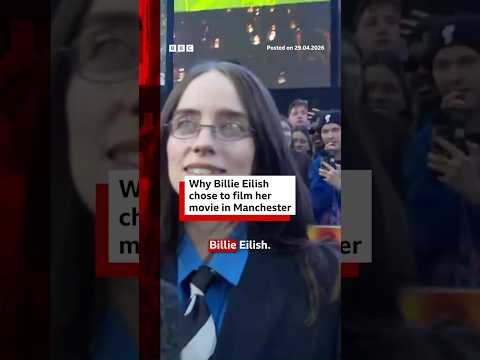 Why Billie Eilish chose to film her movie in Manchester. #BBCNews