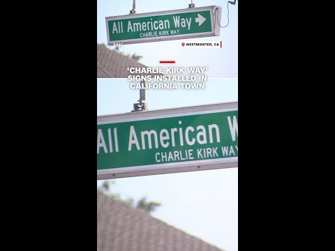 ‘Charlie Kirk Way’ signs installed in California town