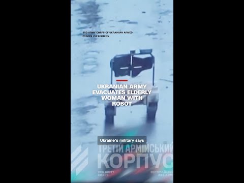 Ukrainian Army evacuates elderly woman with robot