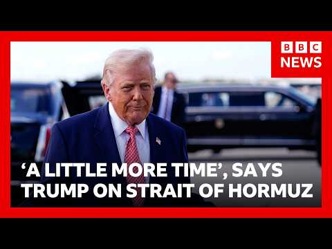 US can open Strait of Hormuz with ‘a little more time’, says President Trump | BBC News