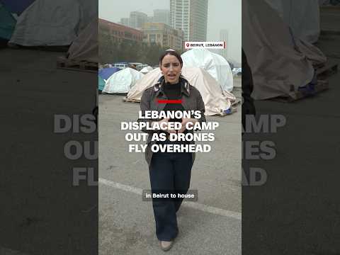 Lebanon’s displaced camp out as drones fly overhead