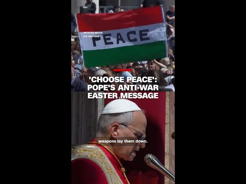 ‘Choose peace’: Pope’s anti-war Easter message