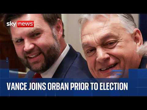 Viktor Orban and JD Vance deliver remarks in final week of Hungary’s election campaign