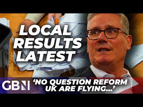 LOCAL ELECTIONS: ‘Really BAD’ Labour losses as Reform UK ‘FLY’ | RESULTS LATEST