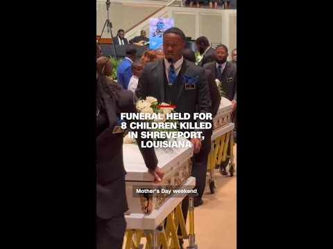 Funeral held for 8 children killed in Shreveport, Louisiana