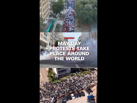 May Day protests take place around the world