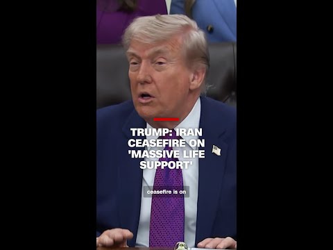 Trump: Iran ceasefire on ‘massive life support’