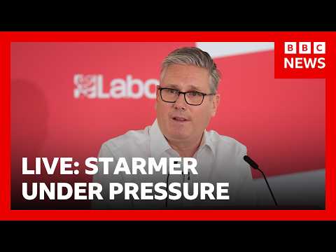LIVE: UK PM Keir Starmer facing pressure to resign | BBC News