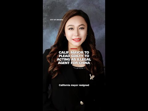 Calif. mayor to plead guilty to acting as illegal agent for China