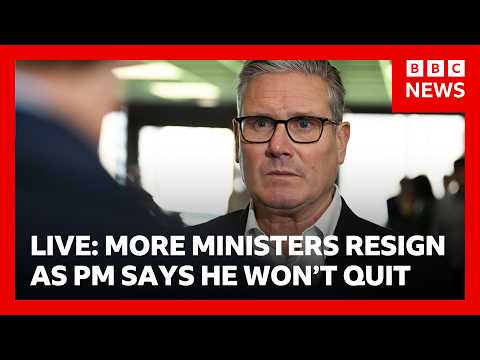 LIVE: UK PM Keir Starmer says he won’t quit as more ministers resign | BBC News