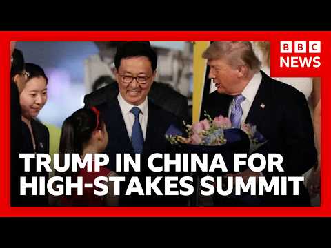 Trump in China for high-stakes summit with President Xi | BBC News