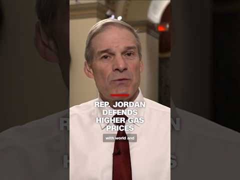 Rep. Jordan defends rising gas prices