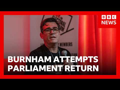 Andy Burnham to make bid to return as MP as pressure mounts on UK PM Keir Starmer | BBC News