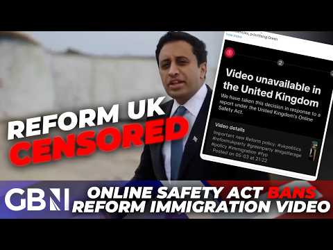 Reform UK immigration video BANNED under Online Safety Act – Labour accused of ‘SHAMEFUL censorship’