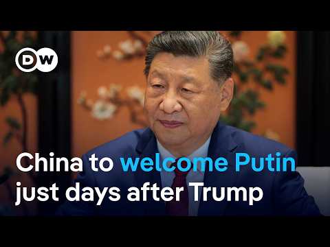 Why is Putin visiting China right after Trump? | DW News