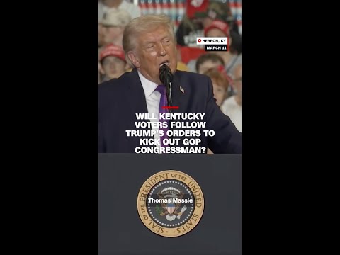 Will Kentucky voters follow Trump’s orders to kick out GOP congressman?