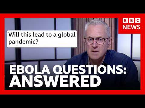 Ebola outbreak explained: What you need to know | BBC News