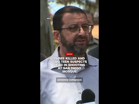 Three killed and two teen suspects dead in shooting at San Diego mosque
