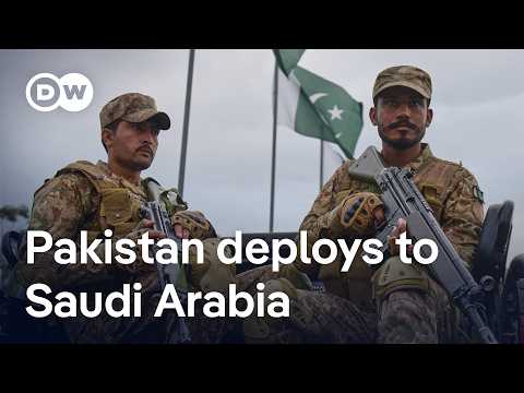 Report: Pakistan sends 8000 troops to Saudi Arabia to defend against Iranian attacks | DW News
